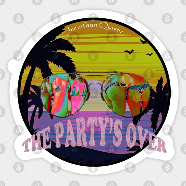 The Party's Over Sticker by jonathanquiver